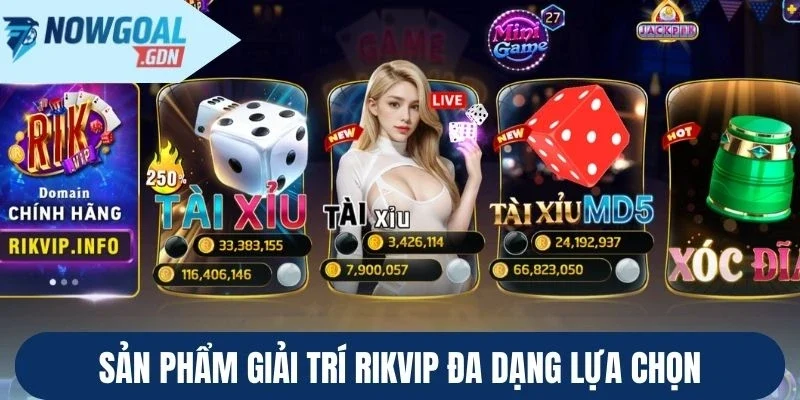 Sản phẩm giải trí Rikvip đa dạng lựa chọn