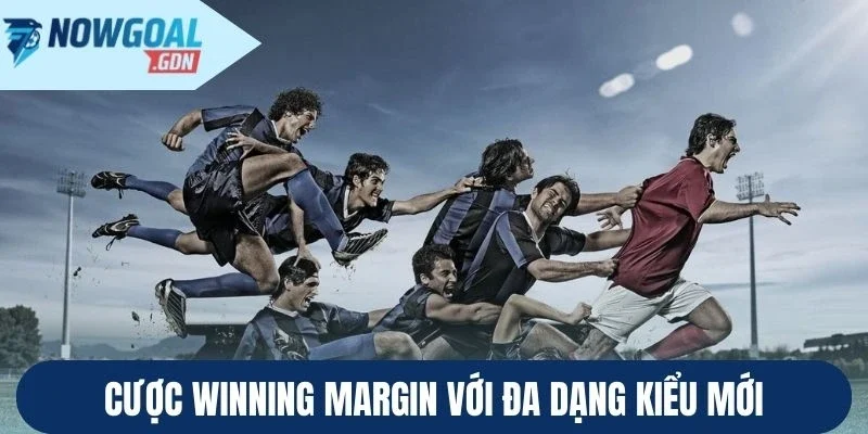 Cược Winning Margin với đa dạng kiểu mới