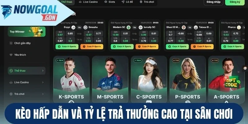 Loạt kèo hấp dẫn và tỷ lệ trả thưởng cao tại sân chơi