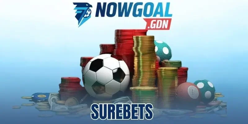 Surebets - Chiến Thuật Cược Bóng Đá Dựa Trên Tính Toán Tỷ Lệ